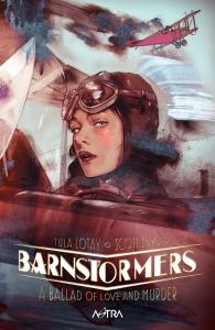 BARNSTORMERS: A BALLAD OF LOVE AND MURDER