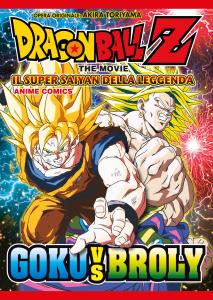 DRAGON BALL Z THE MOVIE – IL SUPER SAIYAN DELLA LEGGENDA – ANIME COMICS