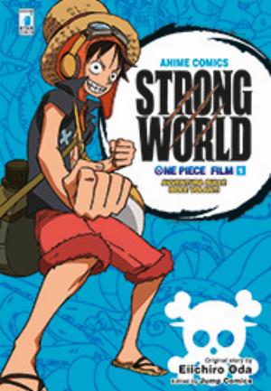 ONE PIECE FILM STRONG WORLD - ANIME COMICS n. 1