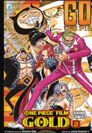 ONE PIECE FILM GOLD - ANIME COMICS n. 2