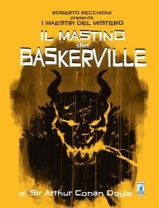 ROBERTO RECCHIONI PRESENTA: IL MASTINO DEI BASKERVILLE