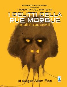 ROBERTO RECCHIONI PRESENTA: I DELITTI DELLA RUE MORGUE E ALTRI RACCONTI