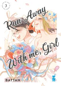 RUN AWAY WITH ME, GIRL n. 3