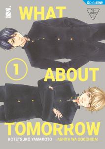 WHAT ABOUT TOMORROW - ASHITA WA DOCCHIDA!